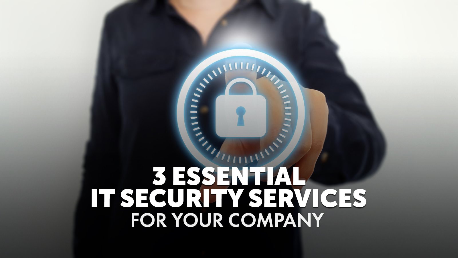 3-Essential-IT-Security-Services