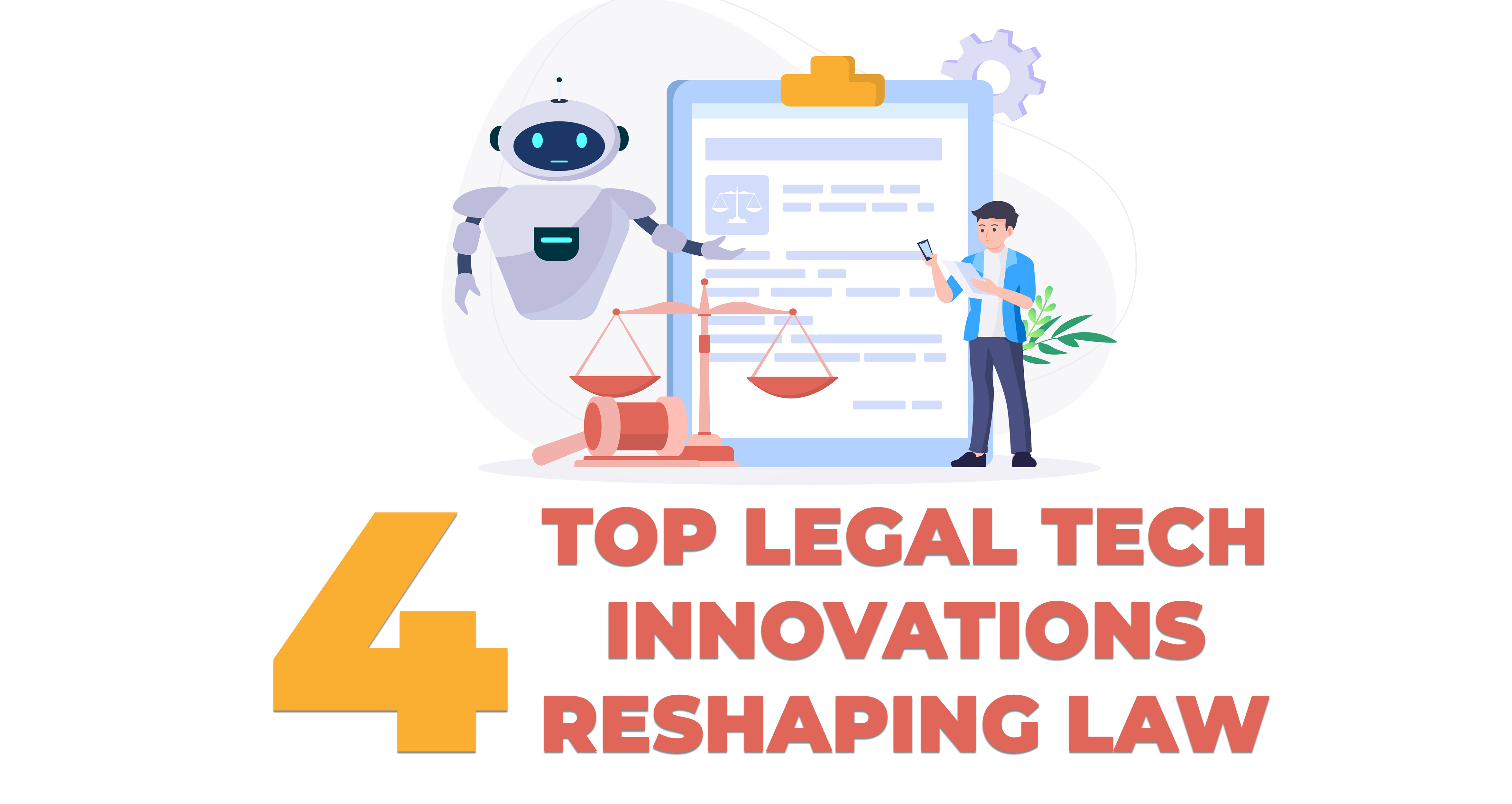 4 Top Legal Tech Innovations Reshaping Law