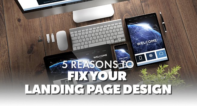 5 Reasons to fix your landing page
