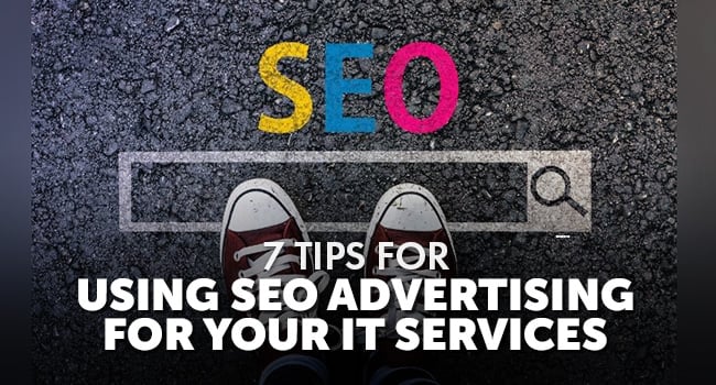 7-Tips-for-Using-SEO-Advertising-for-your-IT-Services