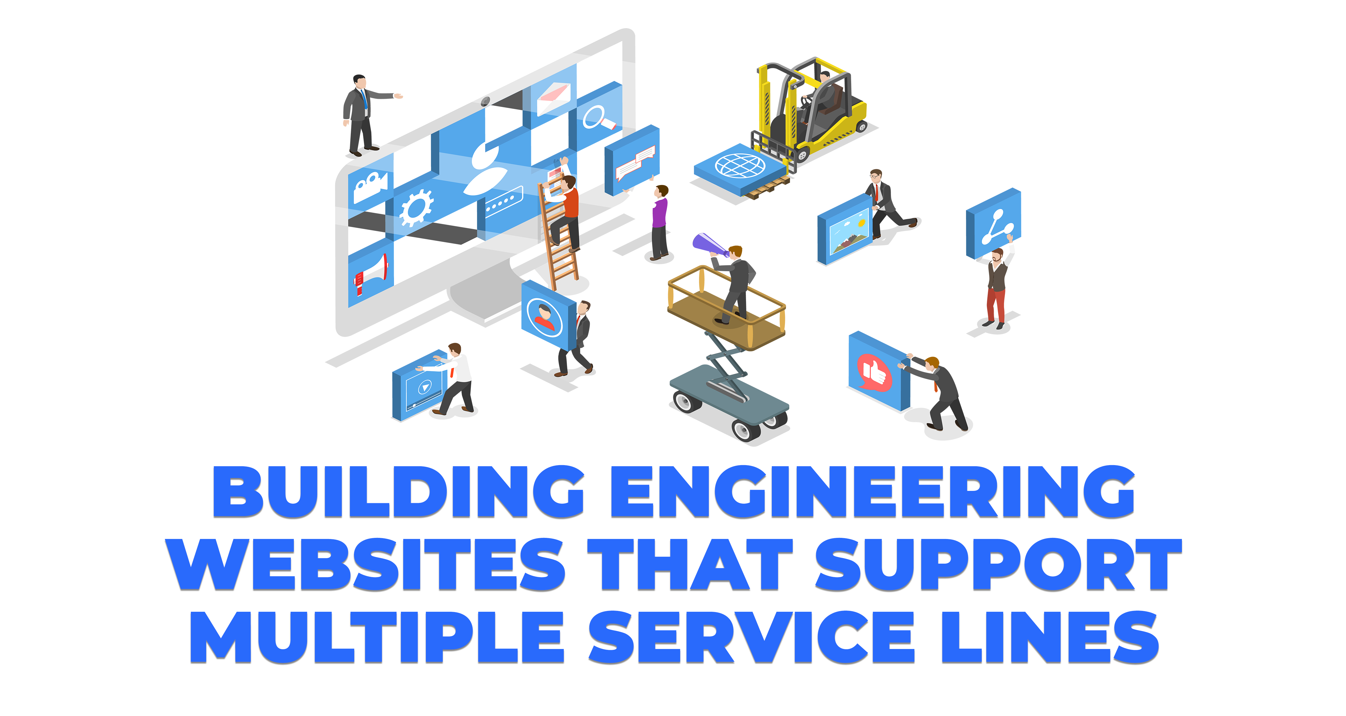 Building Engineering Websites That Support Multiple Service Lines