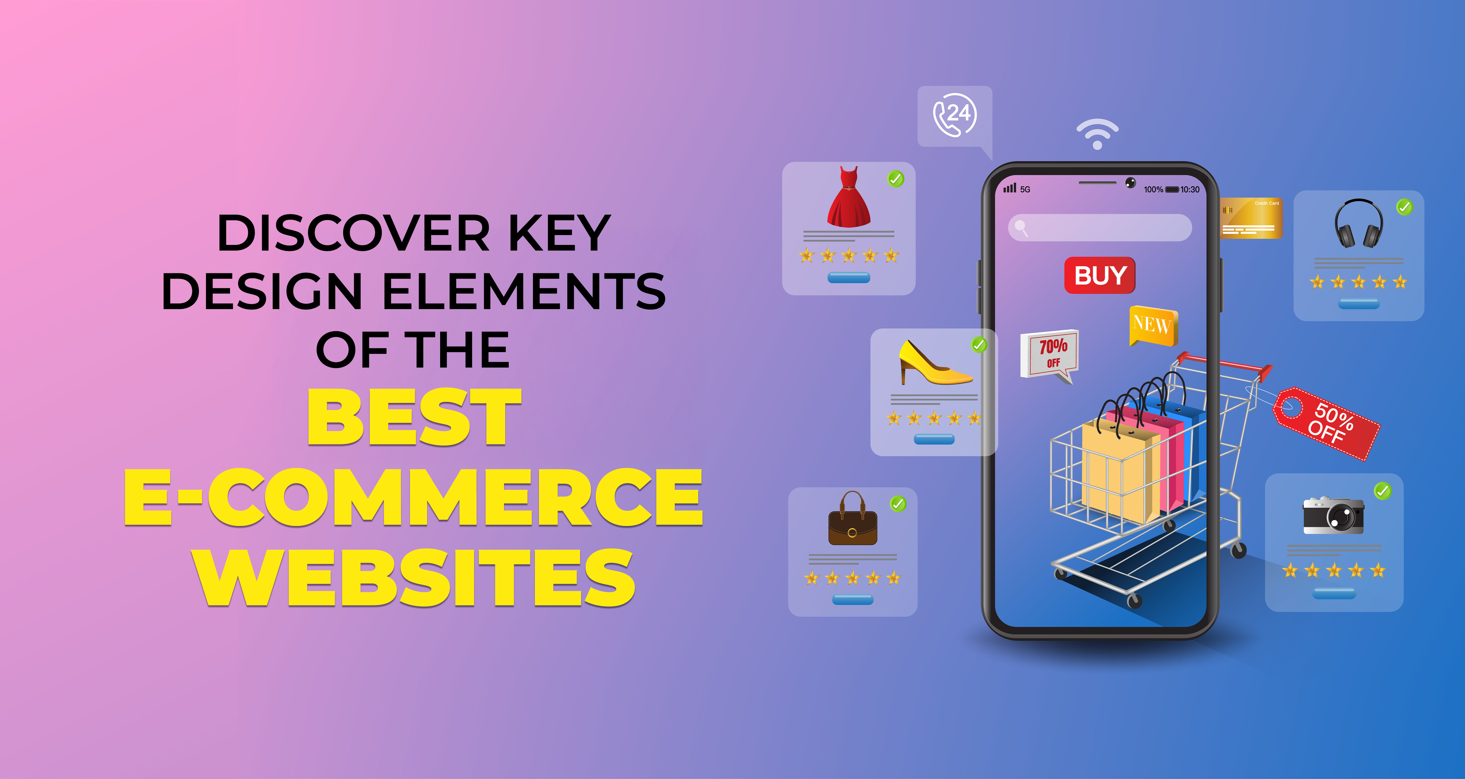 Discover Key Design Elements of the Best E-Commerce Websites