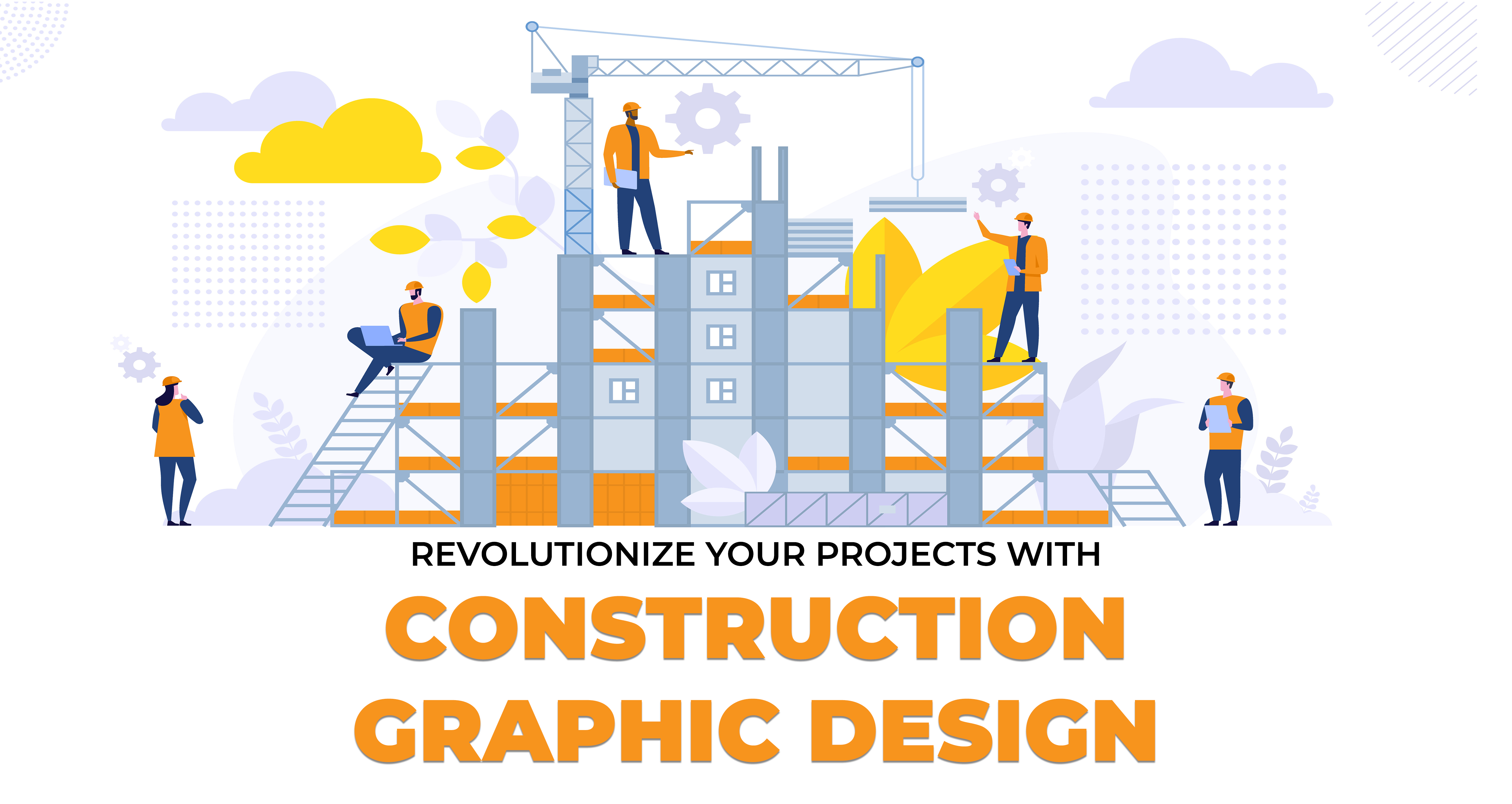 Revolutionize Your Projects with Construction Graphic Design
