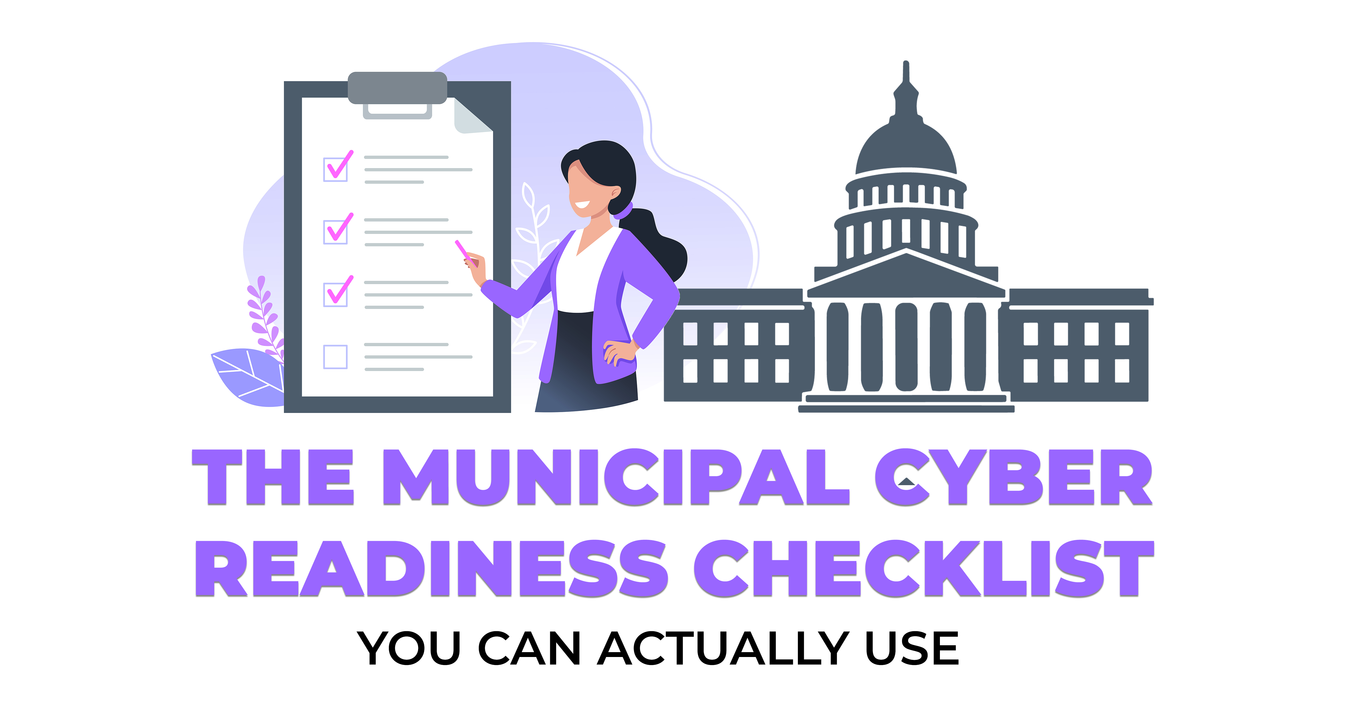 The Municipal Cyber Readiness Checklist You Can Actually Use