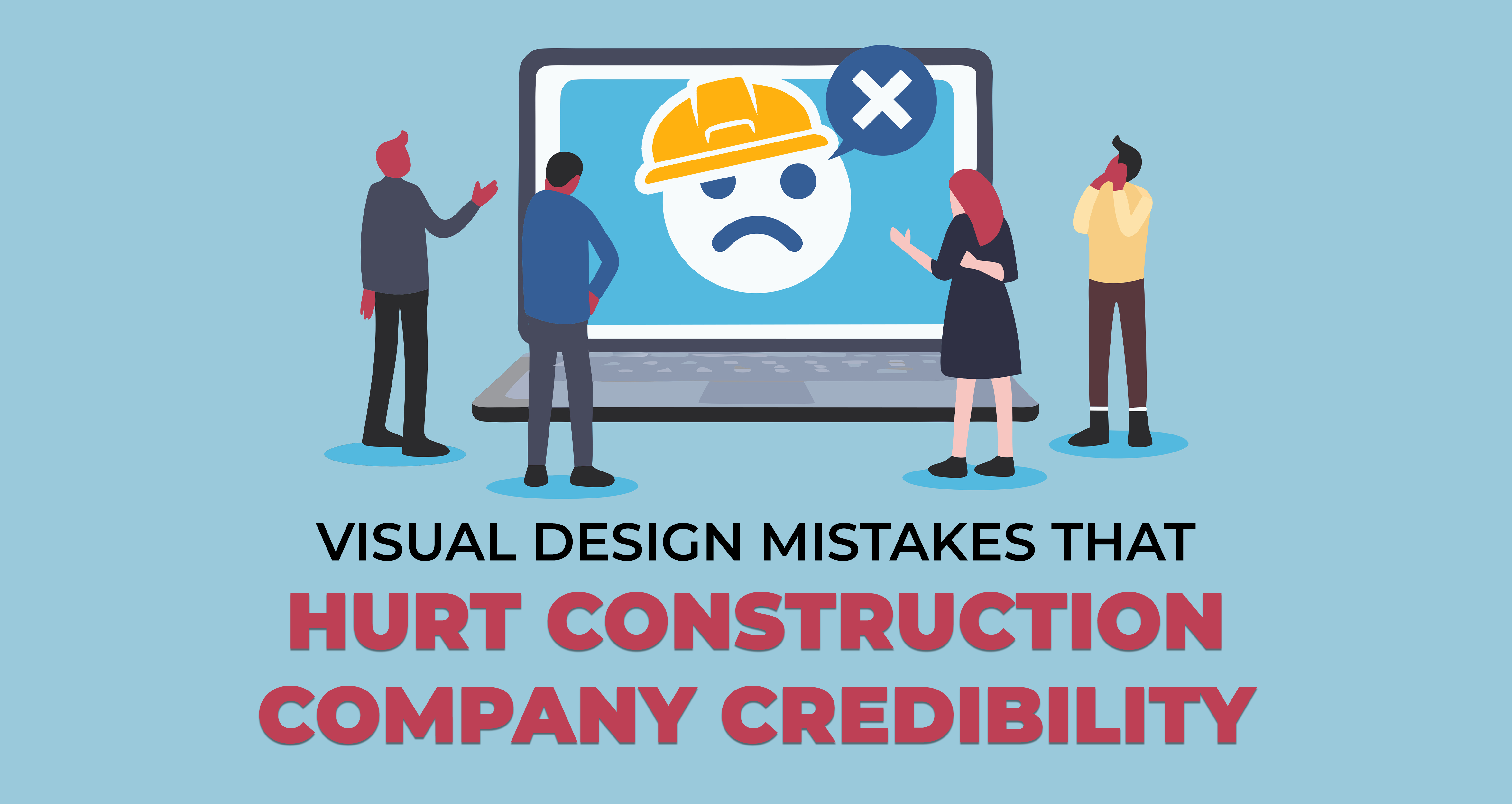 Visual Design Mistakes That Hurt Construction Company Credibility