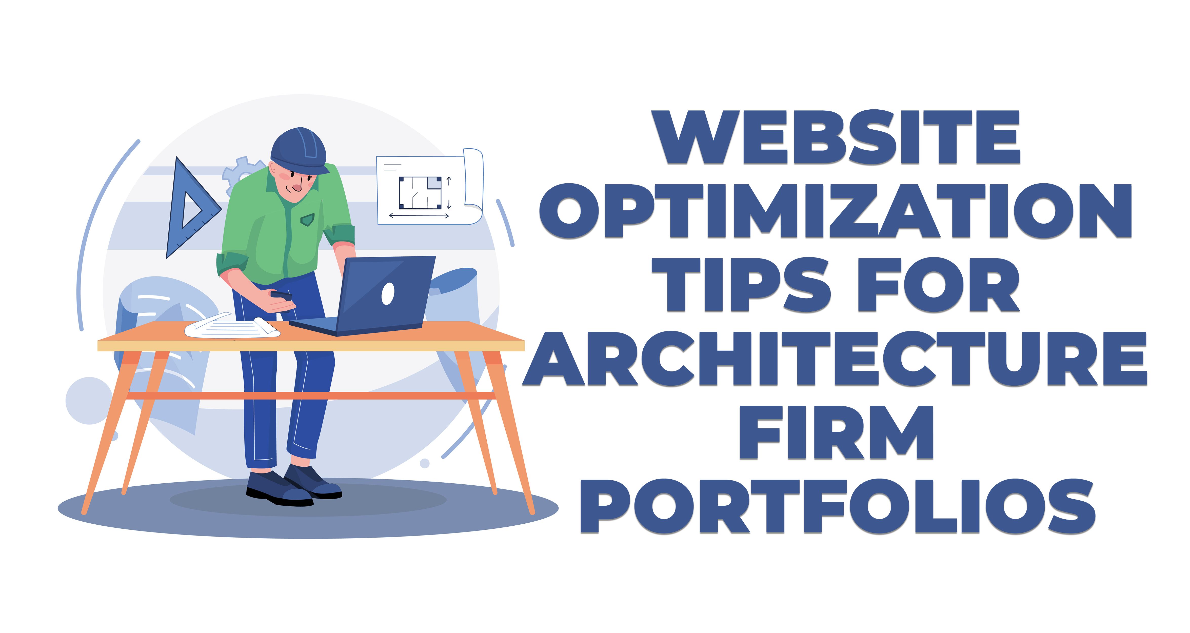 Website Optimization Tips for Architecture Firm Portfolios