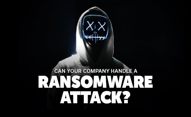 can-you-handle-a-ransomware-attack