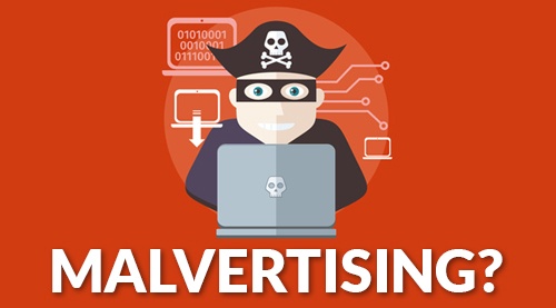 What Is Malvertising? What You Need To Know To Keep Safe